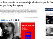 Reseña.Resistencia: novela viaje alucinado frontera entre Argentina Paraguay