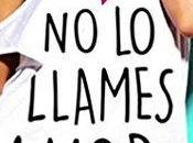 Reseña: libro: llames amor