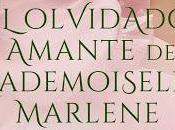 Reseña olvidado amante mademoiselle Marlene, Sandra Bree