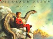 Dinosaur Dream (Dennis Nolan)