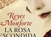 rosa escondida, Reyes Monforte