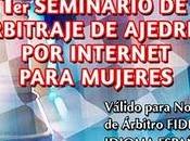 Primer seminario arbitraje ajedrez internet para mujeres