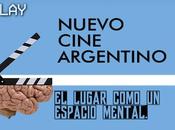 Nuevo cine argentino: lugar como espacio mental.