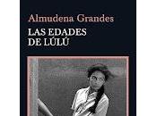 edades Lulú. Almudena Grandes