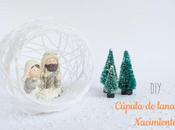 DIY: Cúpula lana para Belén navideño