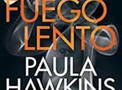 Fuego Lento Paula Hawkins