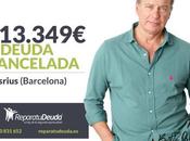 Repara Deuda Abogados cancela 113.349€ Dosrius (Barcelona) gracias Segunda Oportunidad