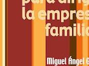 Ideas básicas para dirigir empresa familiar