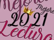 (Recuento 2021) Mejores-Mejores Lecturas!!!