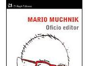 Oficio editor, Mario Muchnik