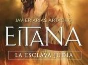 Eitana esclava judía. Javier Arias Artacho