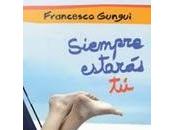 Reseña: Siempre estarás Francesco Gungui