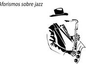 poco swing, favor Aforismos sobre jazz