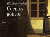 Reseña "Cuentos góticos" Elizabeth Gaskell