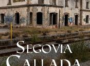 Segovia Callada segunda obra sobre patrimonio segoviano ruinas