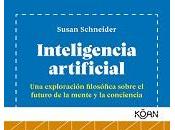 mirada filosófica Inteligencia Artificial Susan Schneider