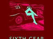 Kakkmaddafakka estrenan Sixth Gear