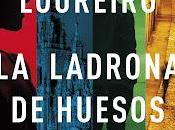 ladrona huesos, Manel Loureiro