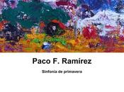 Exposición pintura: «Sinfonía primavera» Paco Ramírez