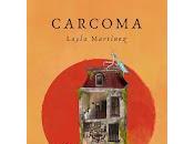 Carcoma, Layla Martínez
