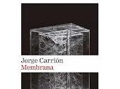Membrana, Jorge Carrión