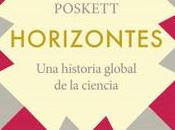 «Horizontes. historia global ciencia», James Poskett