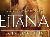 'Eitana. esclava judía' Javier Arias Artacho