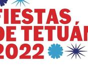 Fiestas Tetuán 2022: conciertos actividades