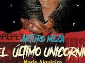 Último Unicornio Arturo Meza