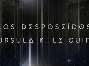 Reseña «Los desposeídos» Ursula Guin: crítica social planetaria