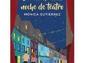 "Sueño noche teatro", novela Mónica Gutiérrez Artero