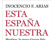 Inocencio Arias Esta España Nuestra {Reseña}