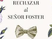 Reseña razón para rechazar señor Foster, Ruth Lerga