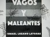 Reseña 'Vagos maleantes', Ismael Lozano Latorre