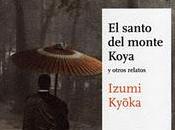 santo monte Koya otros relatos, Izumi Kyoka