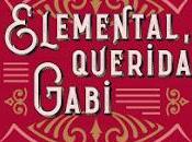 Elemental, querida Gabi Rosario