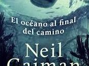 Reseña océano final camino" Neil Gaiman