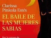 baile mujeres sabias», Clarissa Pinkola Estés»