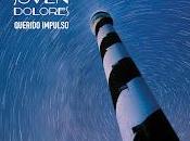 Joven Dolores estrenan Querido Impulso