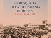 BÚSQUEDA CIUDADANÍA, PUNO 1900-1930: Peregrinación través montañas, desiertos océanos. Annalyda Álvarez-Calderón Gerbolin