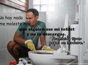 nada moleste alguien tolilet descargue. Prohibido tirar papel inodoro.🚽