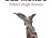 Robert Hugh Benson. Señor mundo