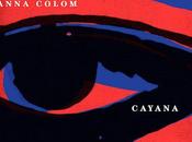 Anna colom: 'cayana'