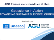 IAPG Perú mencionado libro titulado "Geociencias Acción: Avanzando Desarrollo Sostenible"
