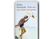 'Todo tanto gusta' Pedro Zarraluki