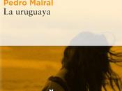 URUGUAYA” Pedro Mairal