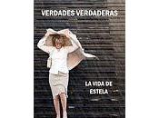 Verdades verdaderas. vida Estela