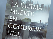 última muerte Goodrow Hill (Santiago Vera)