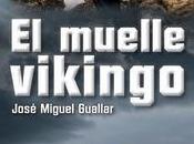 muelle vikingo», José Miguel Guallar