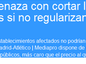 cortará señal real madríd- atlético casi 2.000 bares regularizan situación